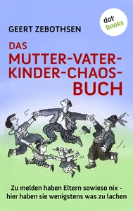 Titel: Das Mutter-Vater-Kinder-Chaos-Buch