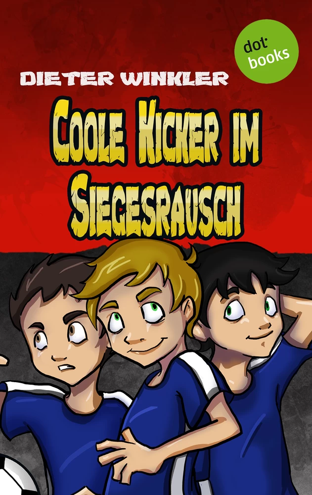 Titel: Coole Kicker im Siegesrausch Band 9