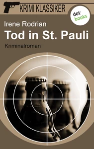 Titel: Krimi-Klassiker - Band 1: Tod in St. Pauli