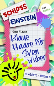 Titel: Schloss Einstein - Band 4: Blaue Haare für Sven Weber