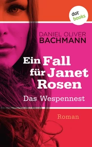 Title: Das Wespennest: Der erste Fall für Janet Rosen