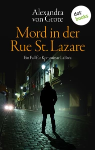 Titel: Mord in der Rue St. Lazare: Der erste Fall für  Kommissar LaBréa