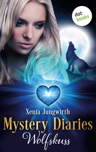 Titel: Mystery Diaries - Vierter Roman: Wolfskuss