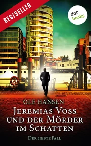 Titel: Jeremias Voss und der Mörder im Schatten - Der siebte Fall