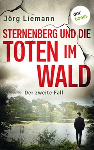Titel: Sternenberg und die Toten im Wald - Der zweite Fall