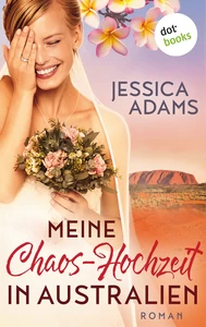Titel: Meine Chaos-Hochzeit in Australien
