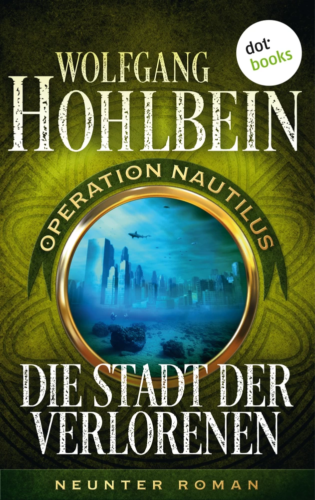 Titel: Die Stadt der Verlorenen: Operation Nautilus - Neunter Roman