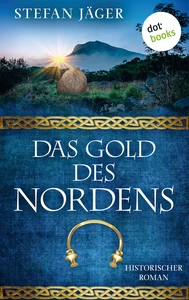Titel: Das Gold des Nordens - Die Silberkessel-Saga - Band 2