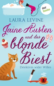Titel: Jaine Austen und das blonde Biest: Detektivin wider Willen