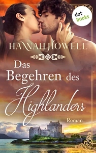 Titel: Das Begehren des Highlanders - Highland Dreams: Erster Roman