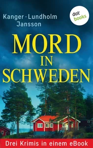 Titel: Mord in Schweden: Drei Krimis in einem eBook
