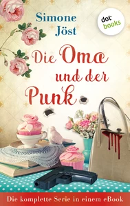 Titel: Die Oma und der Punk: Die komplette Serie in einem eBook
