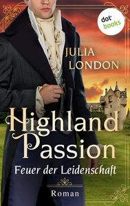 Titel: Highland Passion - Feuer der Leidenschaft: Der Lockhart-Clan Band 1