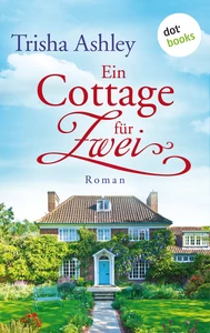 Titel: Ein Cottage für Zwei