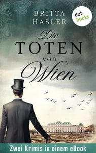 Titel: Die Toten von Wien: Zwei Kriminalromane in einem Band