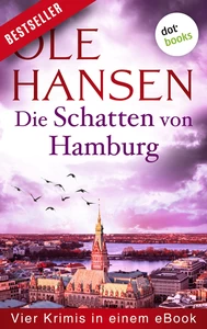 Titel: Die Schatten von Hamburg: Vier Kriminalromane in einem eBook