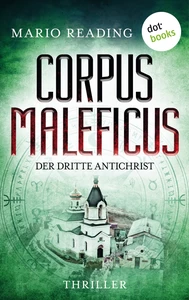 Titel: Corpus Maleficus – Der dritte Antichrist