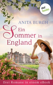 Titel: Ein Sommer in England: Drei Romane in einem eBook