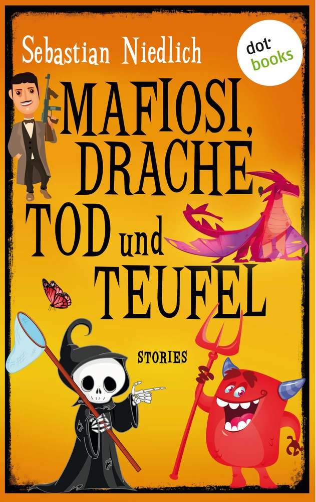 Titel: Mafiosi, Drache, Tod und Teufel
