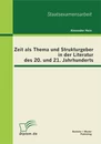 Titel: Zeit als Thema und Strukturgeber in der Literatur des 20. und 21. Jahrhunderts