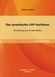 Titel: Das vereinfachte UVP-Verfahren: Anwendung und Problemfelder