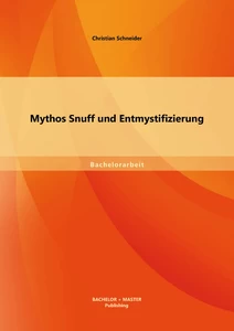 Titel: Mythos Snuff und Entmystifizierung