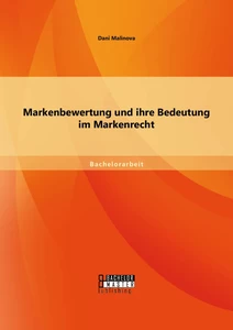 Titel: Markenbewertung und ihre Bedeutung im Markenrecht