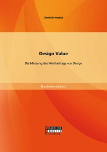 Titel: Design Value: Die Messung des Wertbeitrags von Design