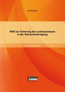 Titel: RFID zur Sicherung des Lackierprozesses in der Kleinserienfertigung