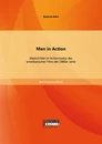 Titel: Men in Action: Maskulinität im Actionmodus des amerikanischen Films der 1980er Jahre