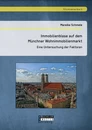Titel: Immobilienblase auf dem Münchner Wohnimmobilienmarkt: Eine Untersuchung der Faktoren