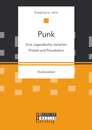 Titel: Punk: Eine Jugendkultur zwischen Protest und Provokation