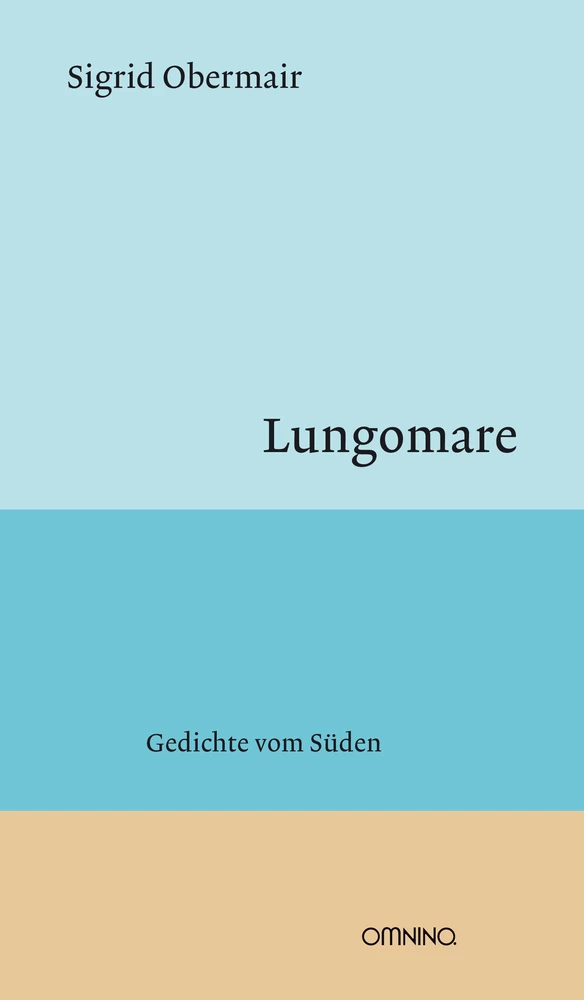 Lungomare: Gedichte vom Süden. Ein Buch von Sigrid Obermair