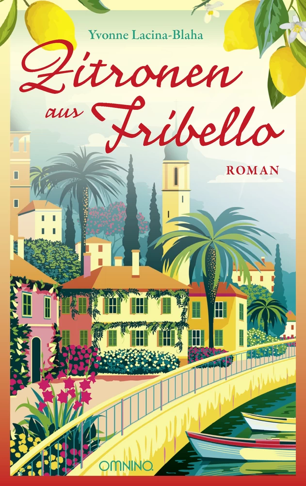 Zitronen aus Fribello: Roman. Ein Buch von Yvonne Lacina-Blaha