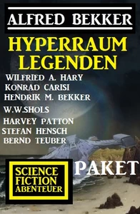 Titel: Hyperraum-Legenden: Science Fiction Abenteuer-Paket