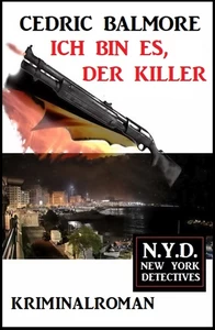 Titel: Ich bin es, der Killer: N.Y.D. – New York Detectives
