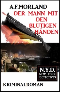 Titel: Der Mann mit den blutigen Händen: N.Y.D. – New York Detectives
