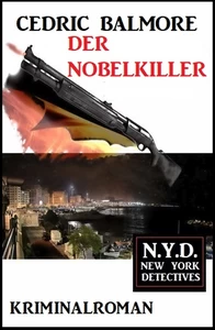 Titel: Der Nobelkiller: N.Y.D. – New York Detectives