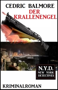 Titel: Die Krallenengel: N.Y.D. – New York Detectives