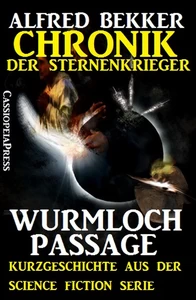 Titel: Chronik der Sternenkrieger: Wurmloch-Passage  (Kurzgeschichte)