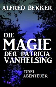 Titel: Die Magie der Patricia Vanhelsing
