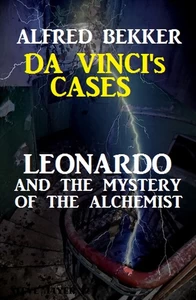 Titel: Leonardo and the Mystery of the Alchemist: Da Vinci's Cases #3