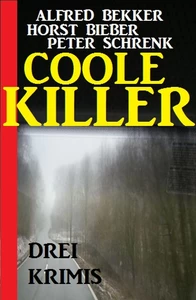 Titel: Coole Killer: Drei Krimis