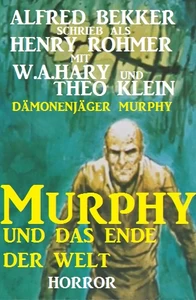 Titel: Dämonenjäger Murphy - Murphy und das Ende der Welt