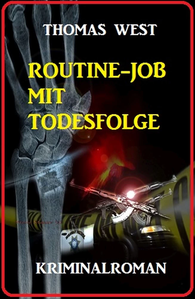 Titel: Routine-Job mit Todesfolge: Kriminalroman