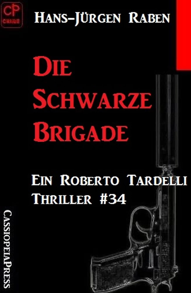 Titel: Die Schwarze Brigade: Ein Roberto Tardelli Thriller #34
