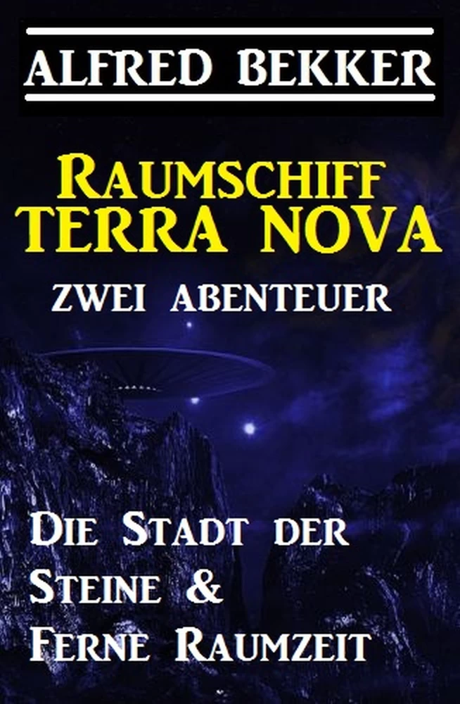Titel: Raumschiff Terra Nova - Zwei Abenteuer: Die Stadt der Steine & Ferne Raumzeit