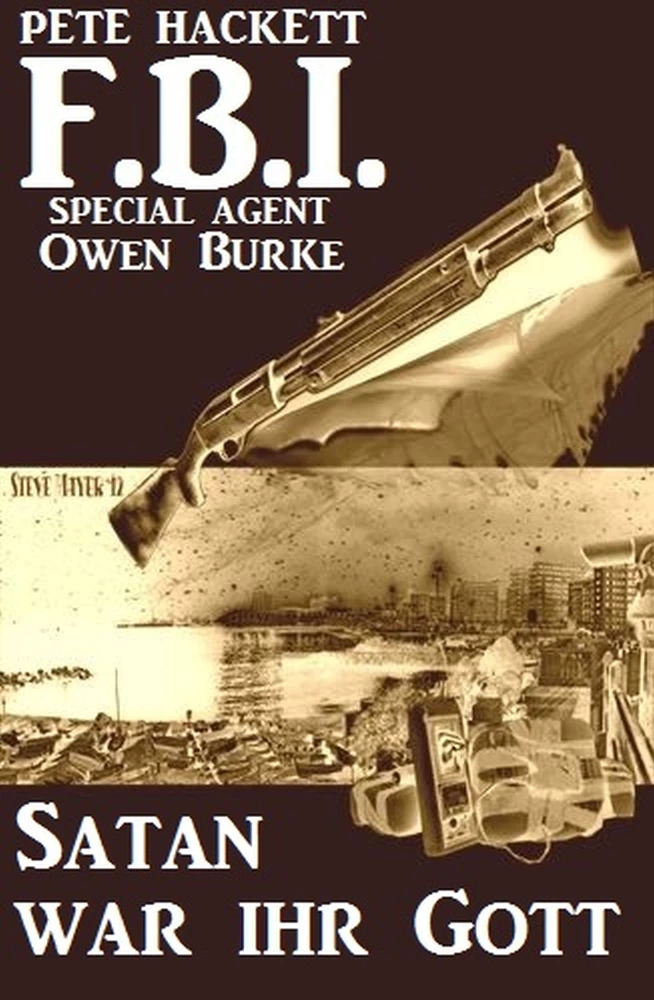 Titel: FBI Special Agent Owen Burke - Satan war ihr Gott