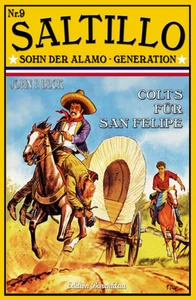 Titel: SALTILLO #9: Colts für San Felipe