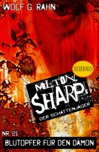 Titel: Milton Sharp #21: Blutopfer für den Dämon